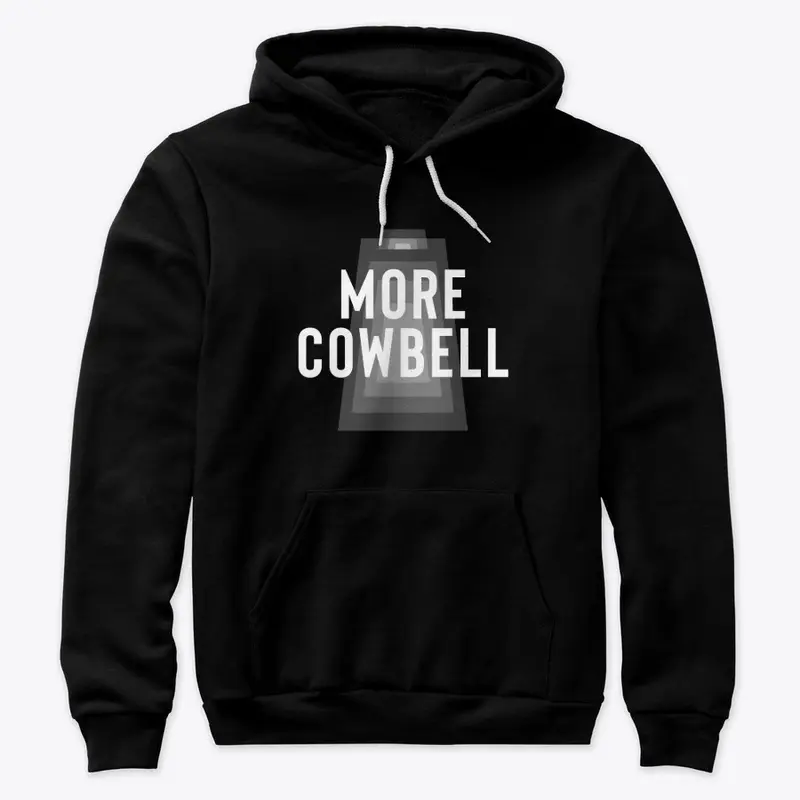 MORE COWBELL 