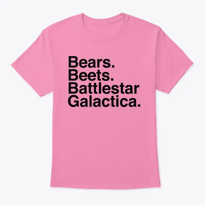 Bears. Beats. Battlestar Galactica. 